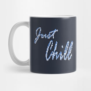 Just Chill Mug